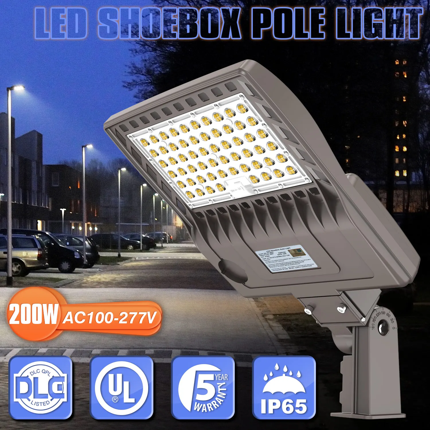 

200W Street Light 5 Years Warranty AC100-277V IP65 Waterproof Outdoor Area Pole LED Parking Lot Light