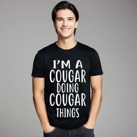 Im A COUGAR Doing COUGAR Tops & Tees Funny O-Neck Normal Short Sleeve 100% Cotton Man Tshirts Funny Tee Shirt