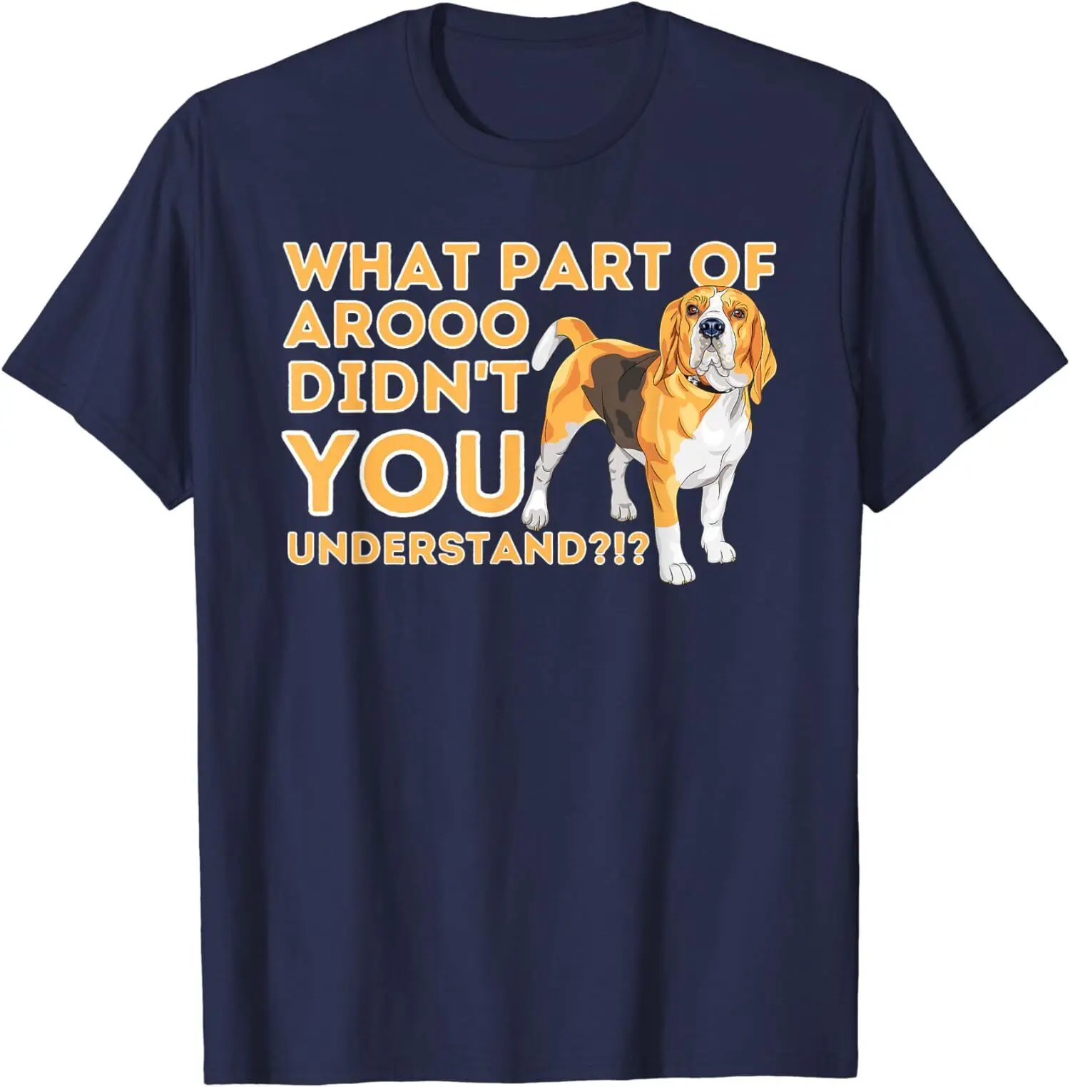 What Part Didn't You Understand Beagle Dog Lover Pet Unisex T-Shirt