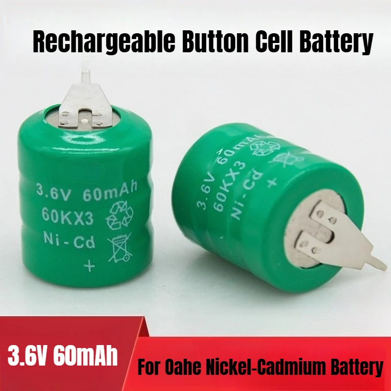 

For Oahe Nickel-Cadmium Battery NI-CD 3.6V 60mAh Rechargeable Button Cell Battery