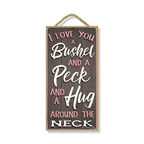 

Honey Dew Gifts I Love You a Bushel and a Peck and a Hug Around The Neck Hanging, Wall Art, Decorative Wood Sign Home Decor, Lo