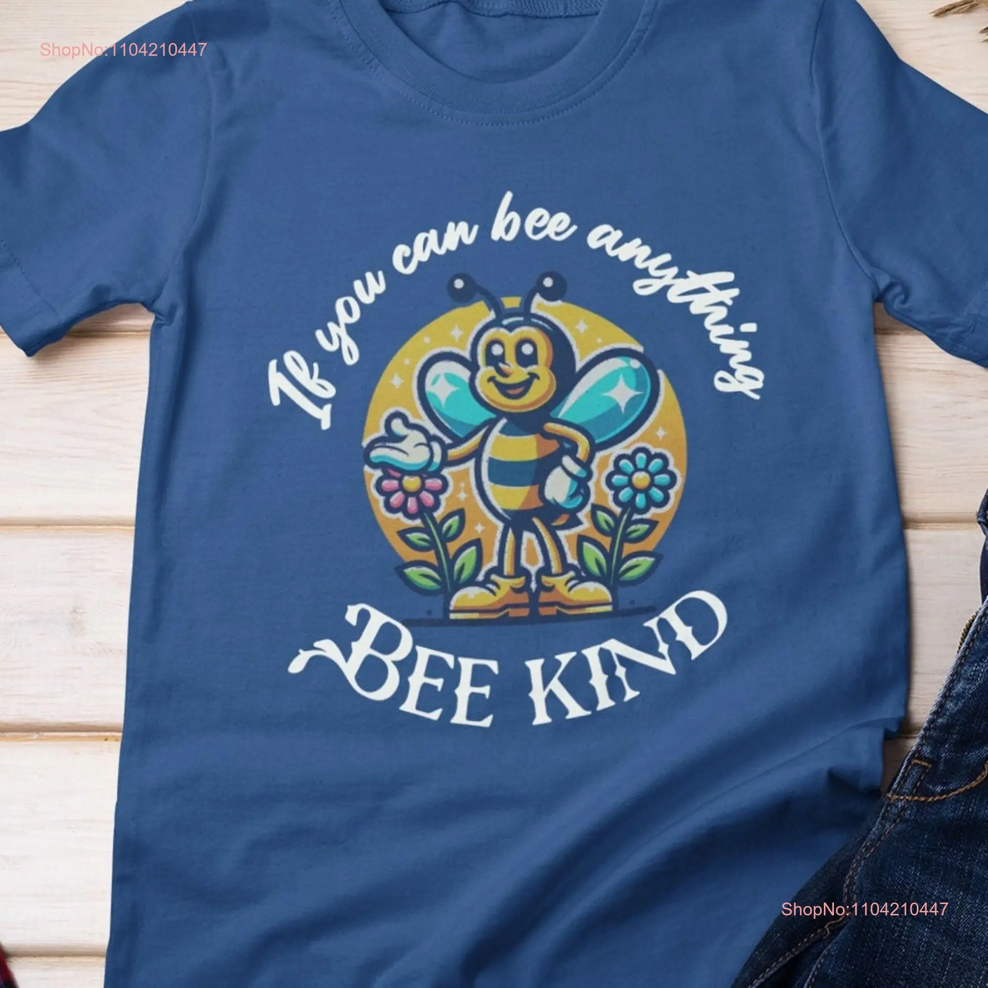 Kindness T Shirt Positive Bee Kind Pun Valuing Bees Attitude Affirmation Friend Teacher Birthday  long or short sleeves