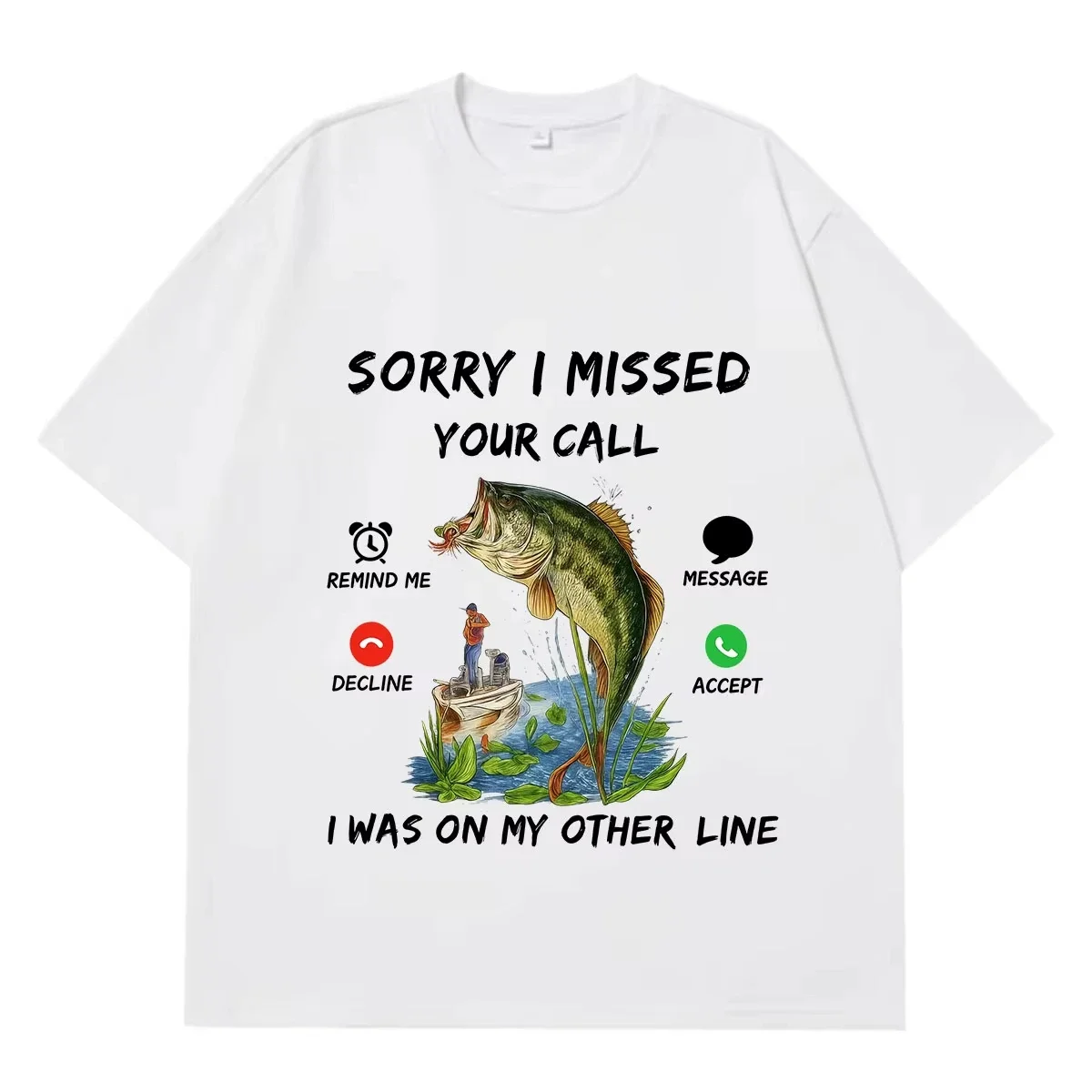 Sorry I Was on My Other Line Funny Fishing Missed Call Meme T Shirt  Women Hip-hop-shirt Casual Oversized T-shirts