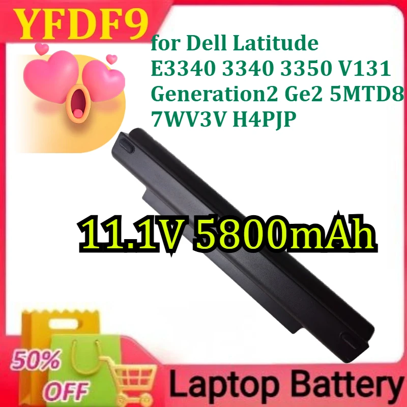 

YFDF9 Laptop Battery for Dell Latitude E3340 3340 3350 V131 Generation2 Ge2 5MTD8 7WV3V H4PJP New 11.1V 5800mAh