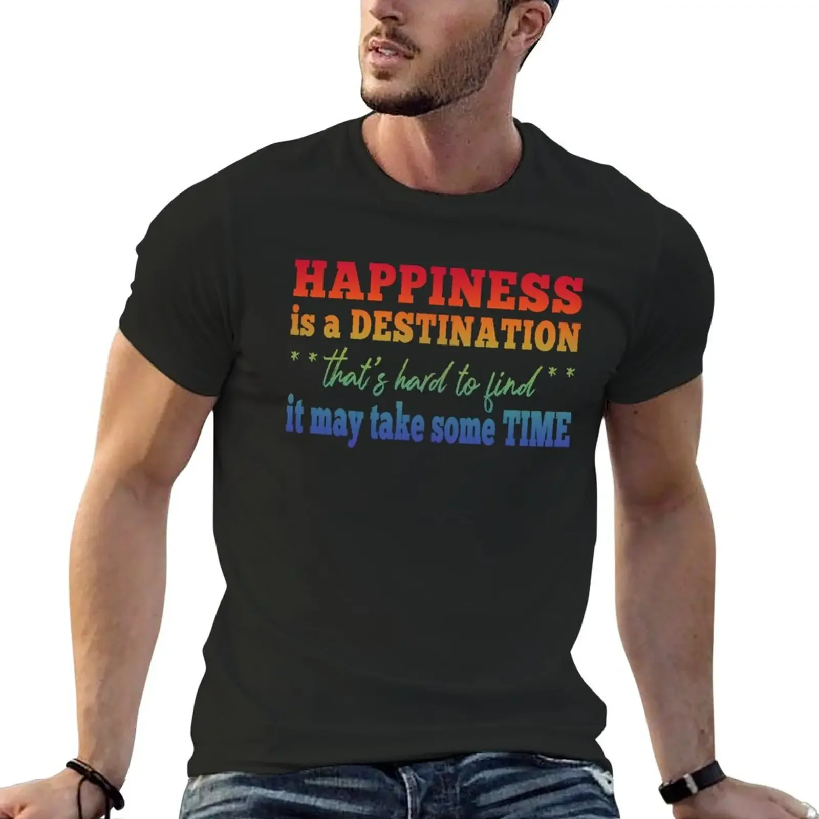 Happiness is a Destination T-Shirt anime figures cotton graphic tees tees heavy weight t shirts for men