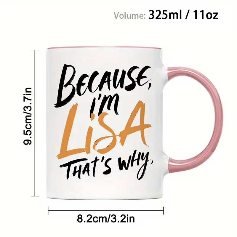 1 Coffee Mug, Lisa's Inspiration Letter 11 oz Insulated Ceramic Mug - Ideal for Hot and Cold Beverages, Reusable, Perfect for Washing Hands - Perfect Gift for Birthdays, Holidays, Christmas, New Year, and Valentine's Day