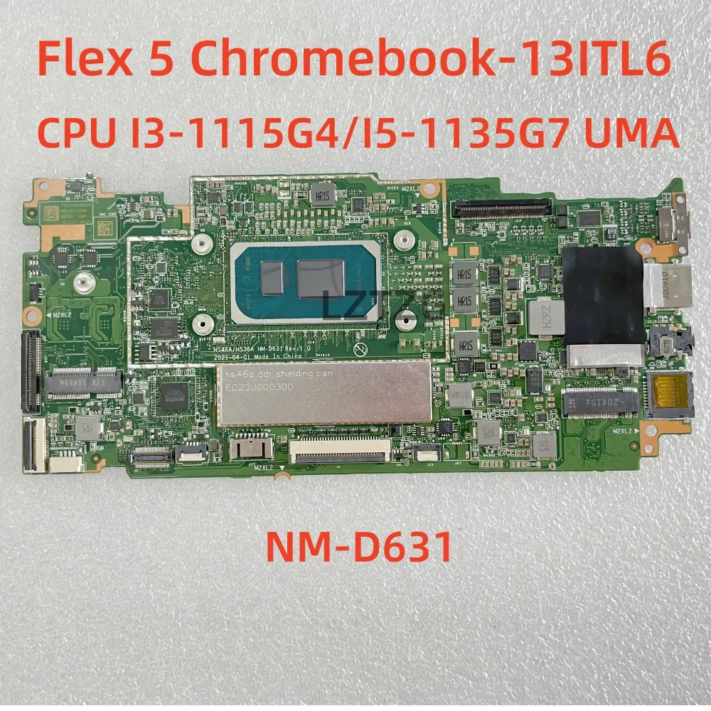 เมนบอร์ดสําหรับ Lenovo Flex 5 Chromebook-13ITL6 NM-D631 แล็ปท็อปเมนบอร์ด CPU I3-1115G4/I5-1135G7 UMA 100% ทดสอบ OK