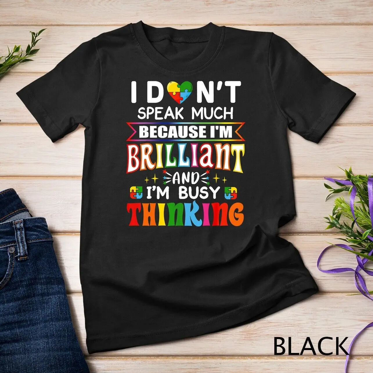 I Dont Speak Much Brilliant Autism Autistic Boys Girls Gift Unisex T-shirt