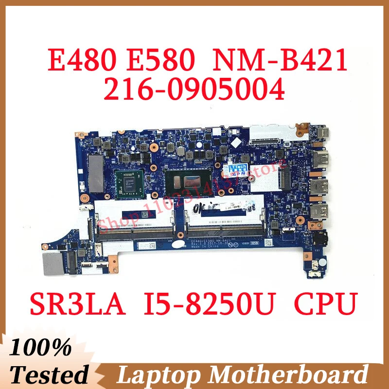 

For Lenovo E480 E580 EE480/EE580 NM-B421 With SR3LA I5-8250U CPU Mainboard 216-0905004 Laptop Motherboard 100% Fully Tested Good