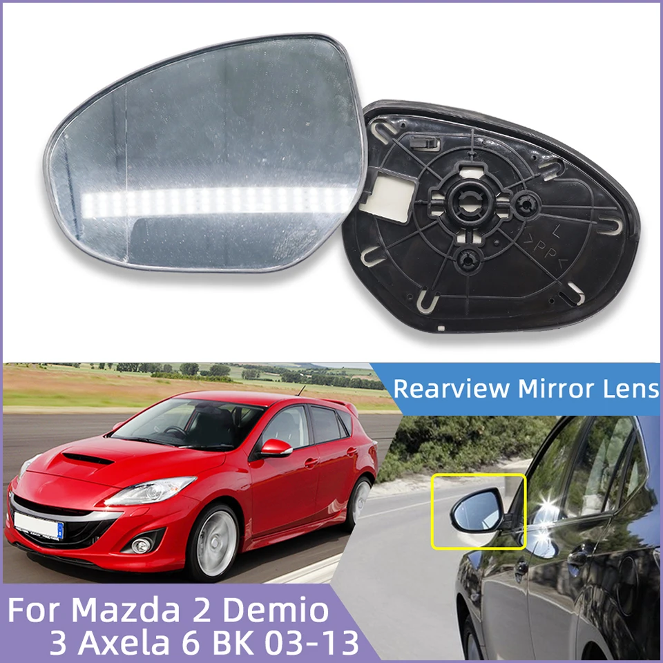 

Left Right Side Rearview Lens For Mazda 2 Demio 3 Axela 2009 2010 2011 2012 2013 Mazda 6 BK 2003-2009 With Heated Function