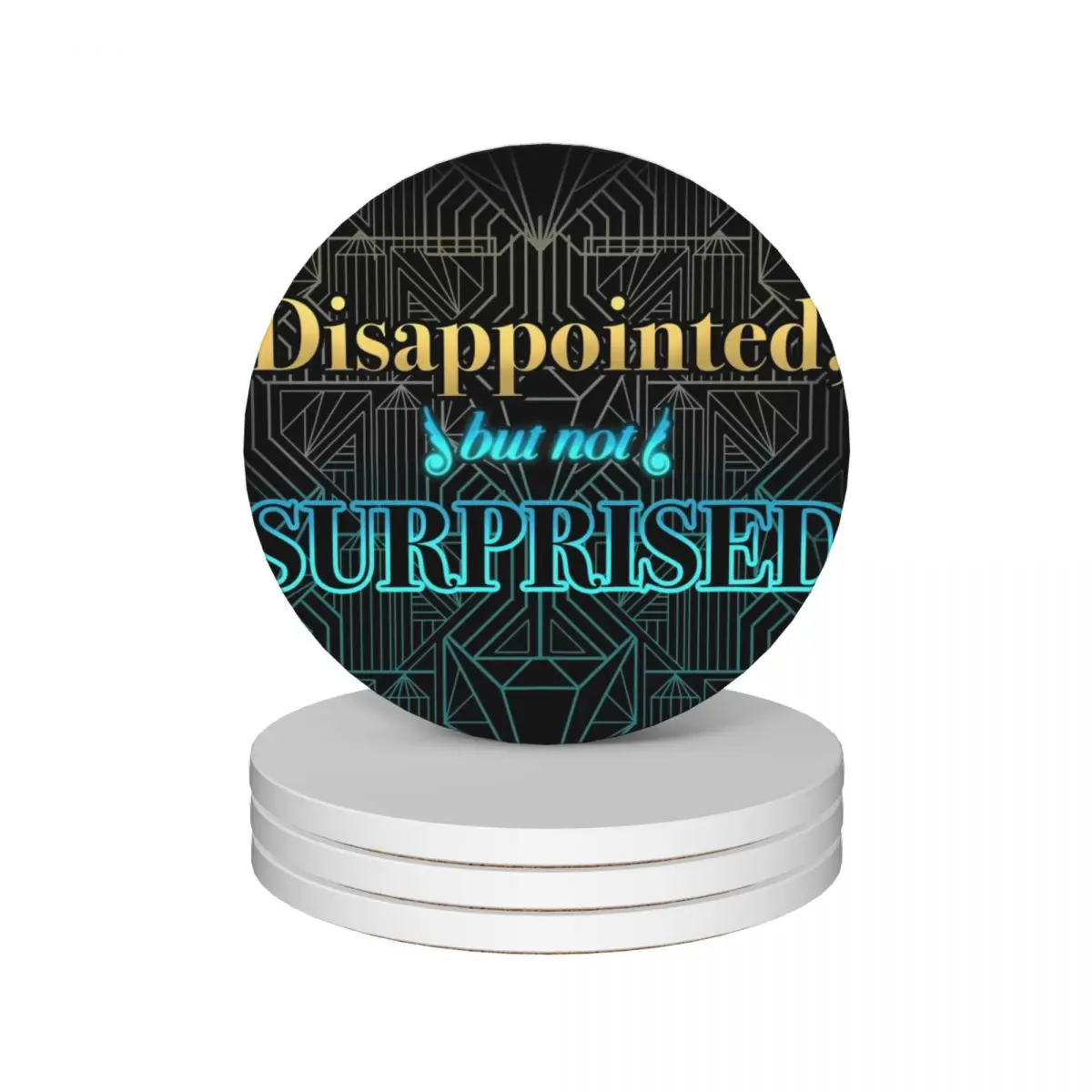 Disappointed, But Not Surprised Ceramic Coasters (Set of 4) animal for table drink set pot Coasters