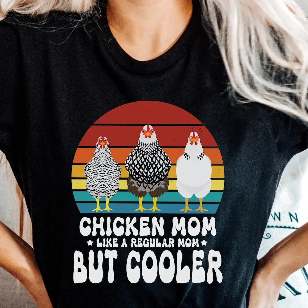 Retro Chicken Mom T Shirt Like A Regular But Cooler Mama Lovers Funny Mother