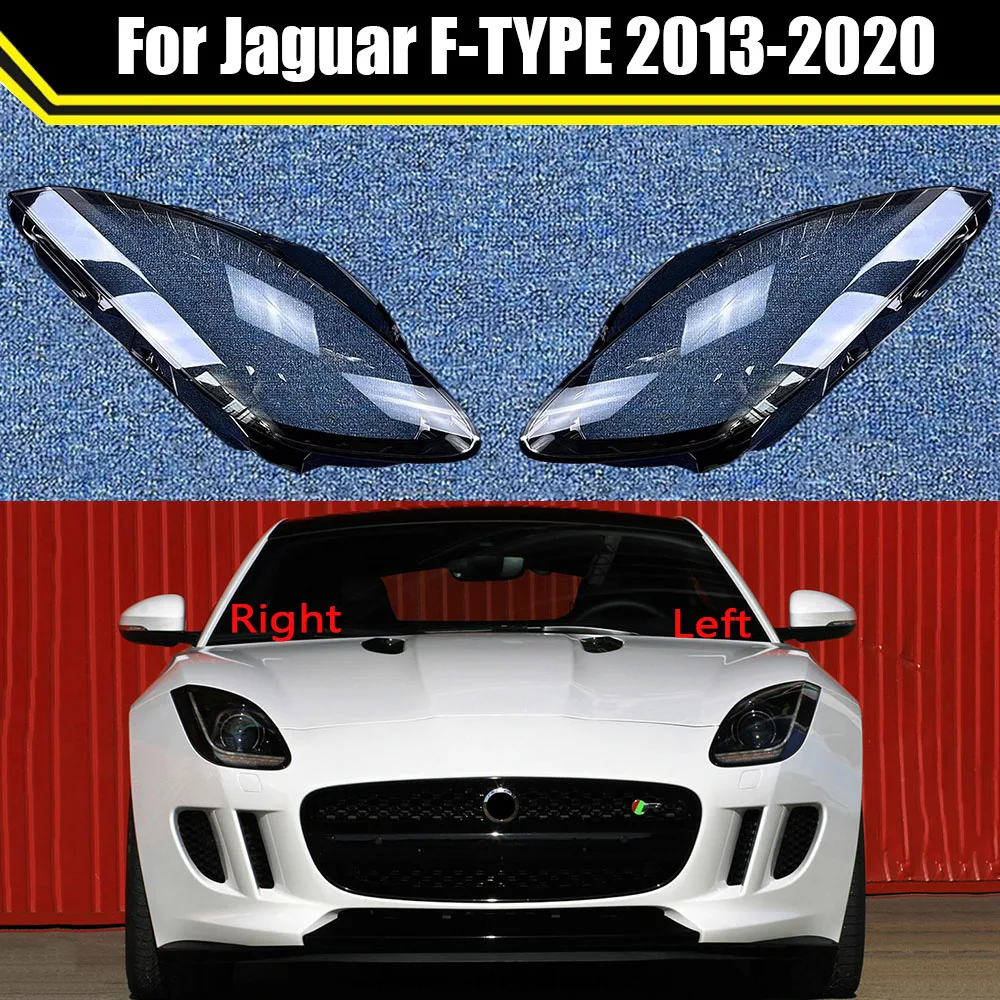 Auto Light Lamp For Jaguar F-TYPE 2013-2020 Car Headlight Cover Lens Glass Shell Front Headlamp Transparent Lampshade Lampcover