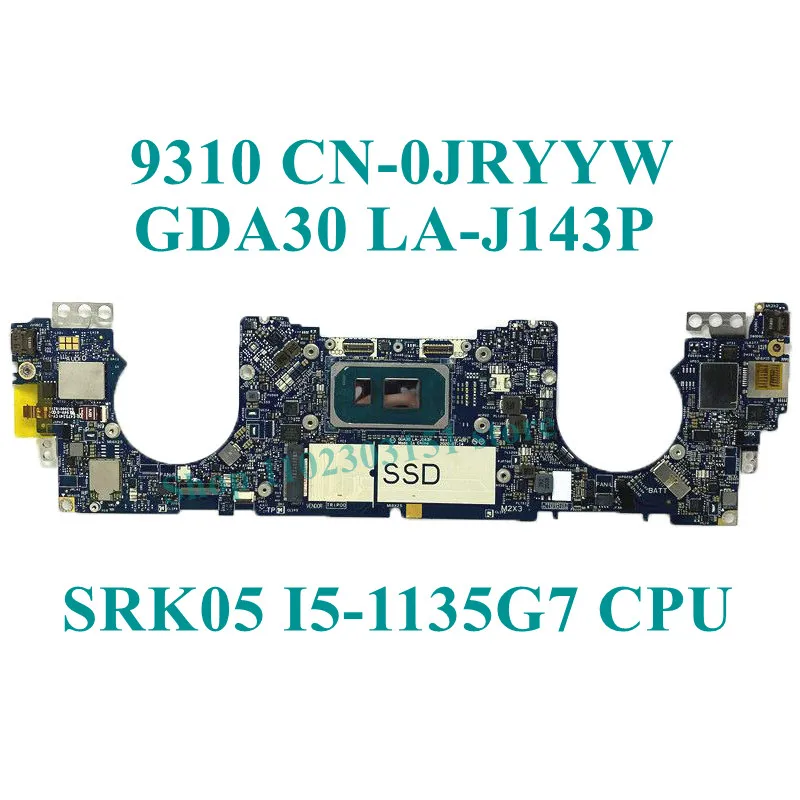 CN-0JRYYW CN-08607K CN-0DXP1F With I5-1135G7/I7-1165G7/I7-1185G7 CPU 8G/16G LA-J143P For Dell 9310 Laptop Motherboard 100%Tested