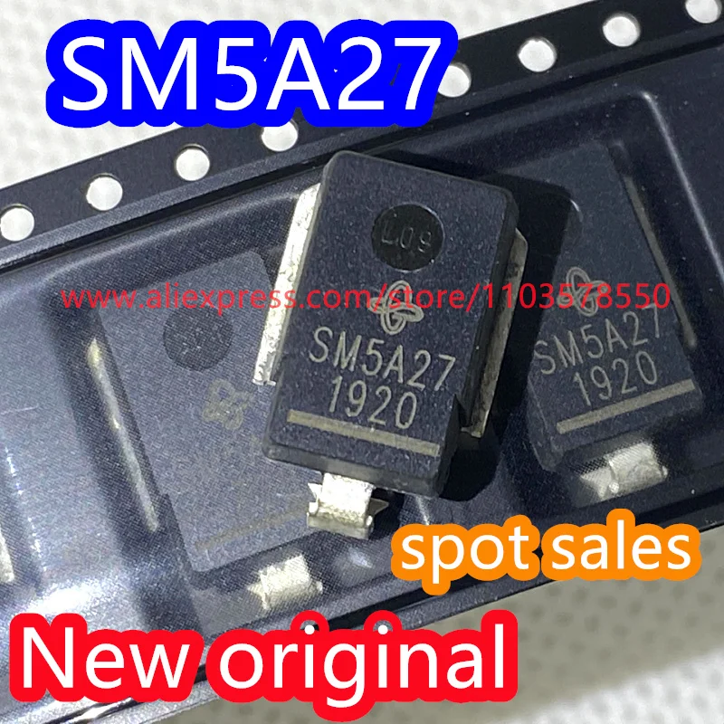 10PCS  New original SM5A27T SM5A27 SM8S15A SM8S16A SM8A27T SM8A27 Automotive TVS Transient Suppression Diode SMT-218