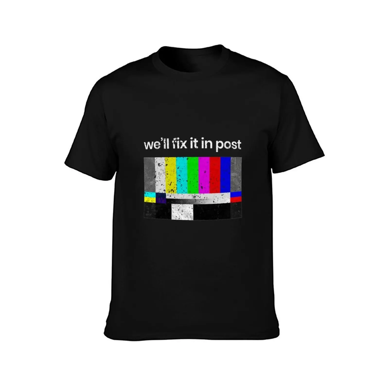 Cinematographer Filmmaker Editor Producer Director Film Crew Gift Well Fix it in Post T-Shirt