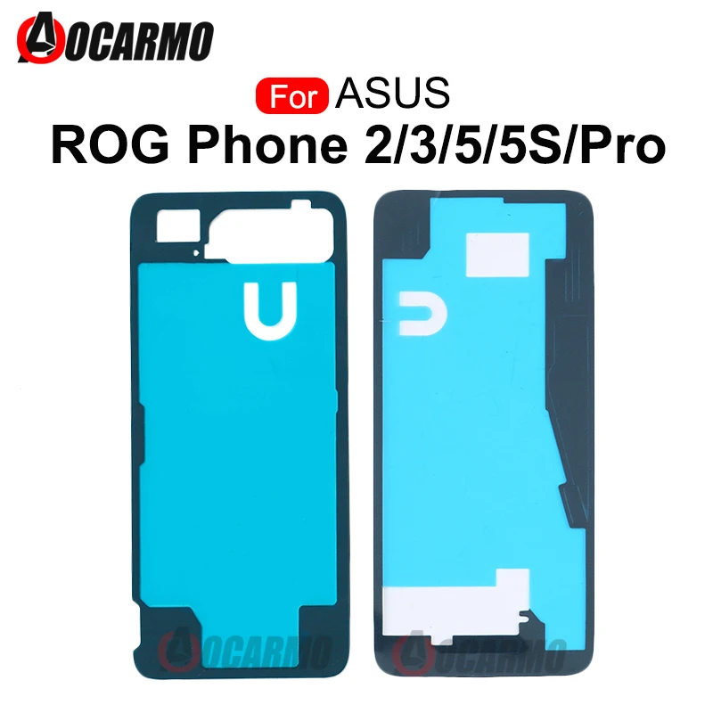 Back Cover Adhesive For ASUS ROG Phone 5 2 3 ZS673KS Rog 5 5Pro 5S Pro ROG3 ZS660KL Rear Sticker Glue Tape