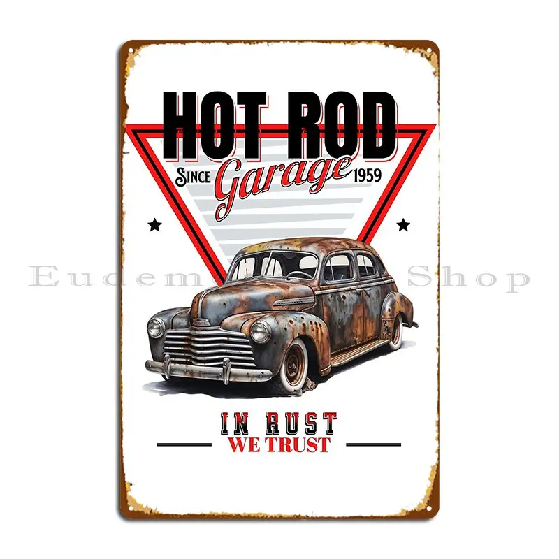 Hot Rod Garage In Rust We Trust Car Madness King Of The Road Car Madness Metal Sign Mural Funny Personalized Tin Sign Poster