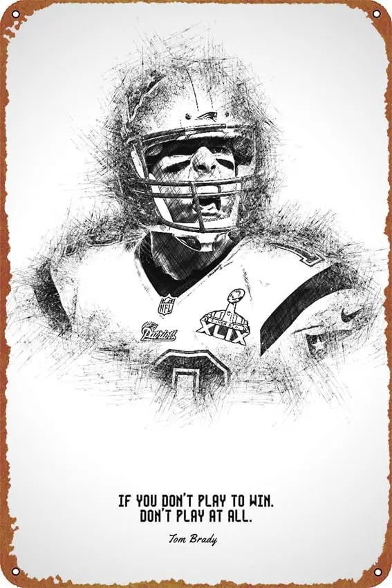 Tom Brady Quotes - Placa de Metal Decorativa Retrô para Parede - Arte de Parede para Decoração de Casa e Presentes