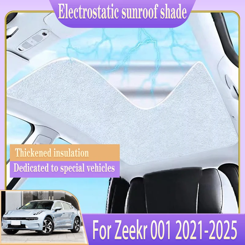 

Car Roof Sunshade Fit For Zeekr 001 Accessories 2021~2025 2023 2024 Electrostatic Adsorption Skylight Sun Shade Auto Accessories