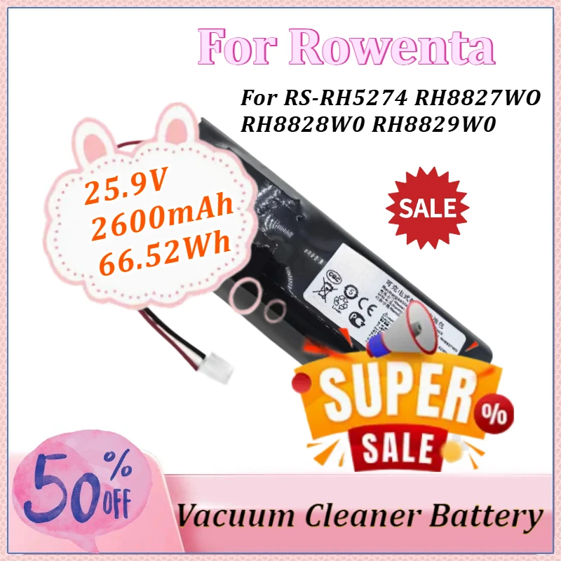 

25.9V 2600mAh 66.52Wh Replacement for Rowenta RH8828WO RH8829WO RS-RH5274 RH8827WO High-quality Vacuum Cleaner Battery
