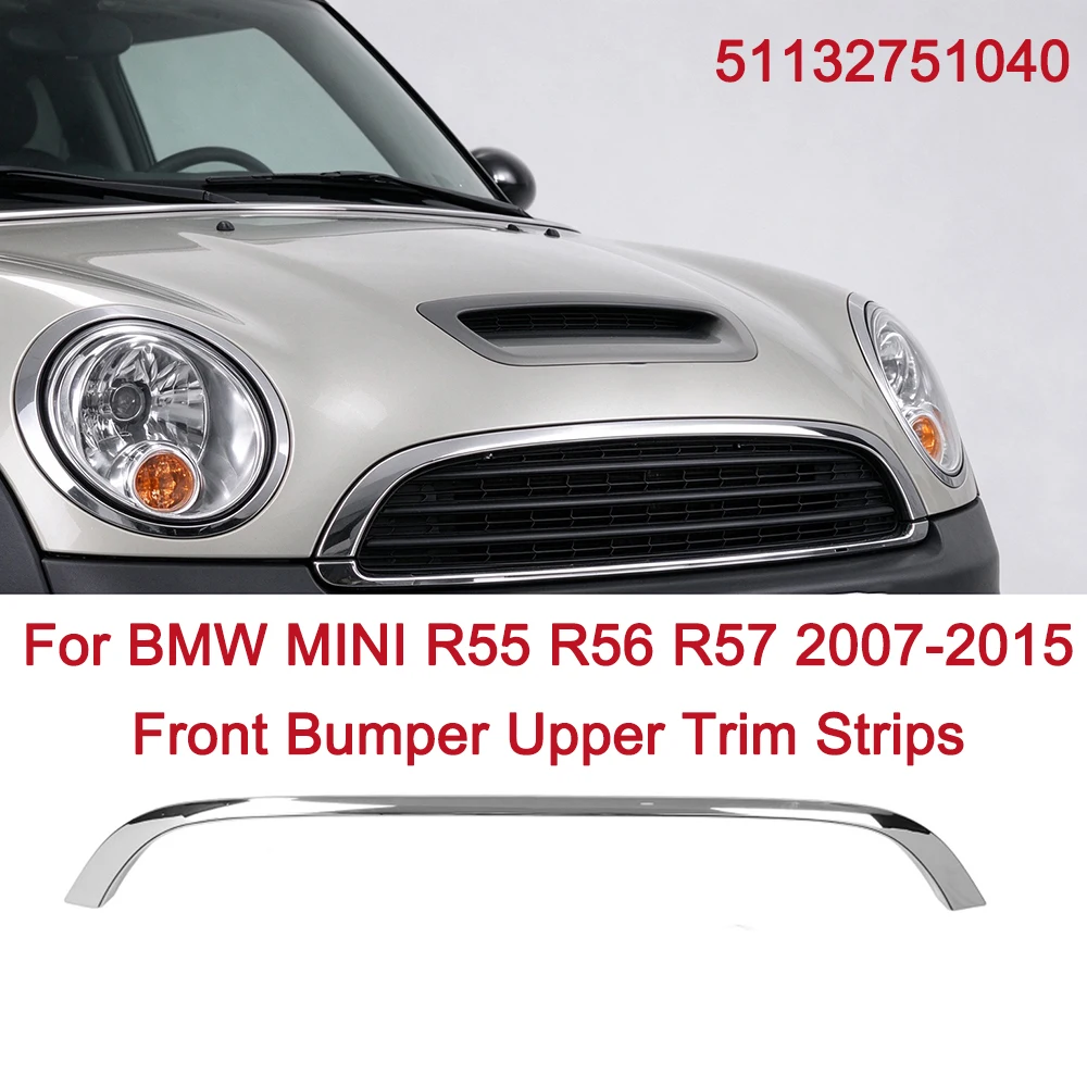Striscia decorativa superiore del paraurti anteriore in ABS cromato per BMW MINI Cooper R55 R56 R57 2007 2008 2009 2010 2011 2012 2013 2014 2015, modanatura per griglia paraurti anteriore, rifinitura