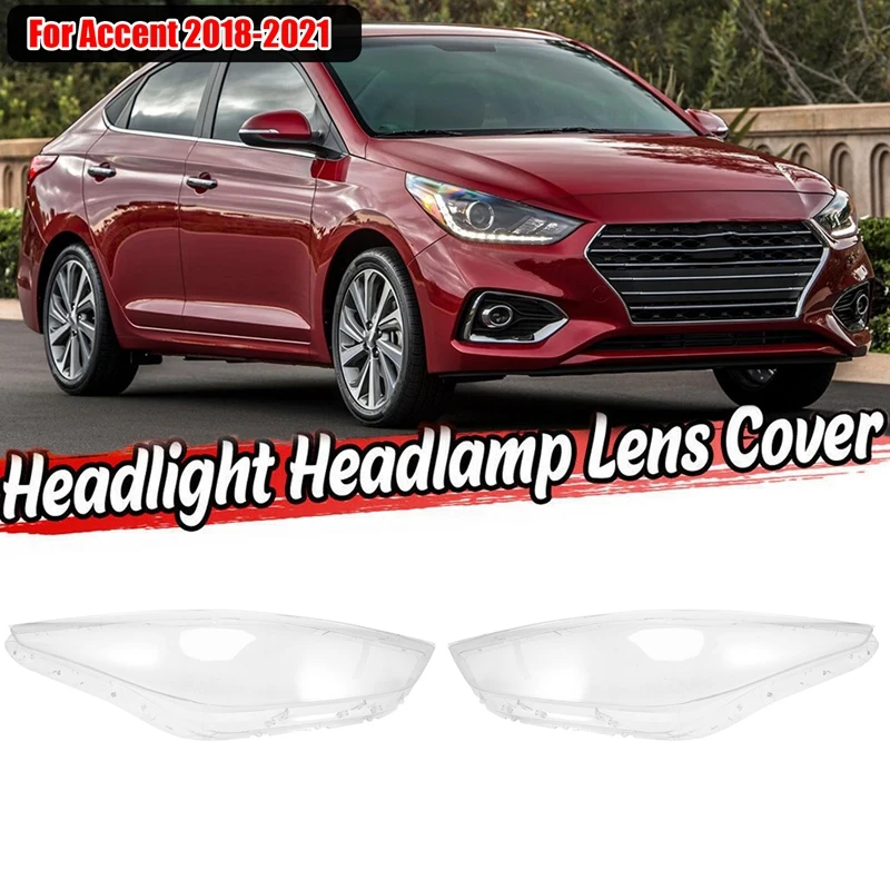 

For -Hyundai Accent 2018-2021 Car Headlight Lens Cover Head Light Lamp Shade Shell Auto Light Cover