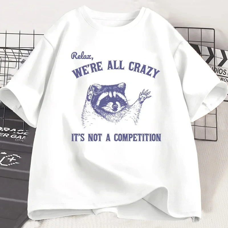 Relax We Are All Crazy T-Shirts für Frauen, lustige Grafik-T-Shirts, Rundhalsausschnitt, kurze Ärmel, Damen-Designer-Kleidung, Streetwear