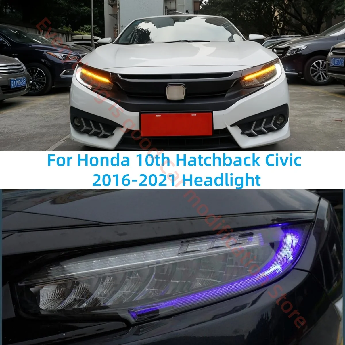 

For Honda 10th Hatchback Civic 2016-2021 Headlight assembly Modding High-end configuration LED Daytime running light Auto parts