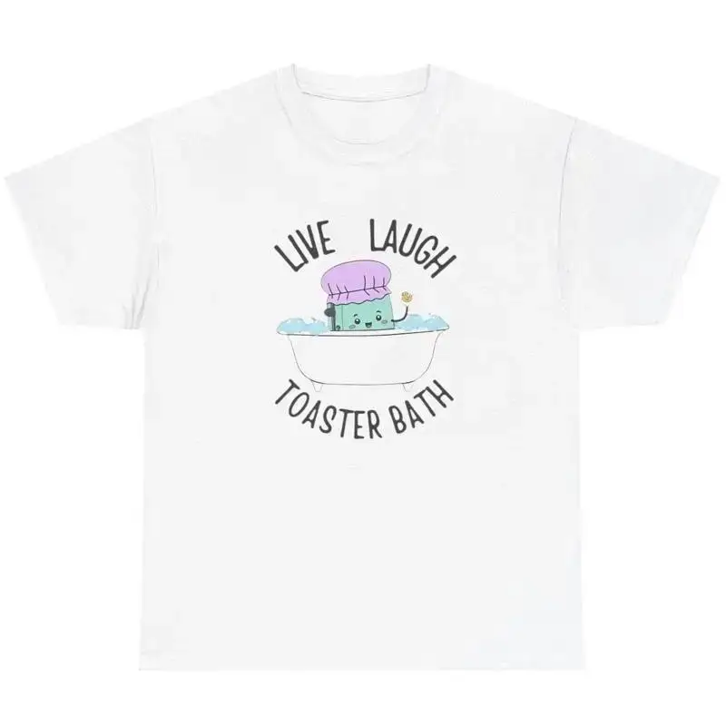 Live Laugh Toaster Bath T Shirt Quirky Y2K Dark Humor Gen Z Oddly Specific Tee