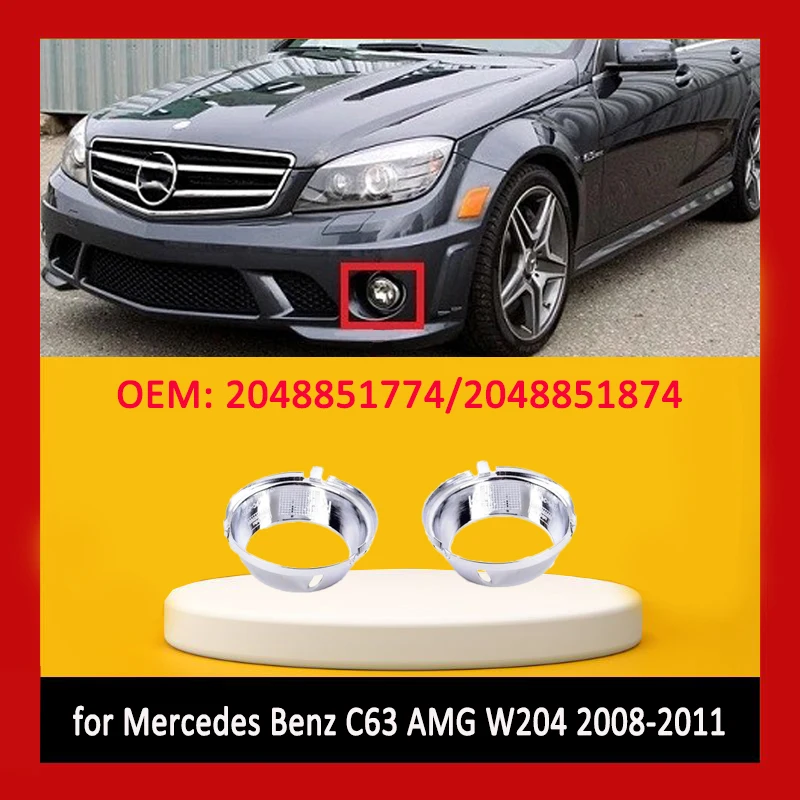 for 2008-2011 W204 Mercedes Benz C63 AMG Front Bumper Fog Light Frame Ring Trim Molding Cover 2048851774 2048851874