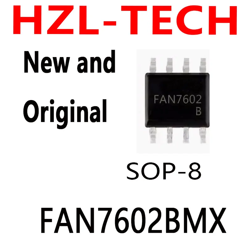 10PCS    SOP8 FAN7602B FAN7602MX FAN7602C FAN7602CMX SOP-8 FAN7602BMX