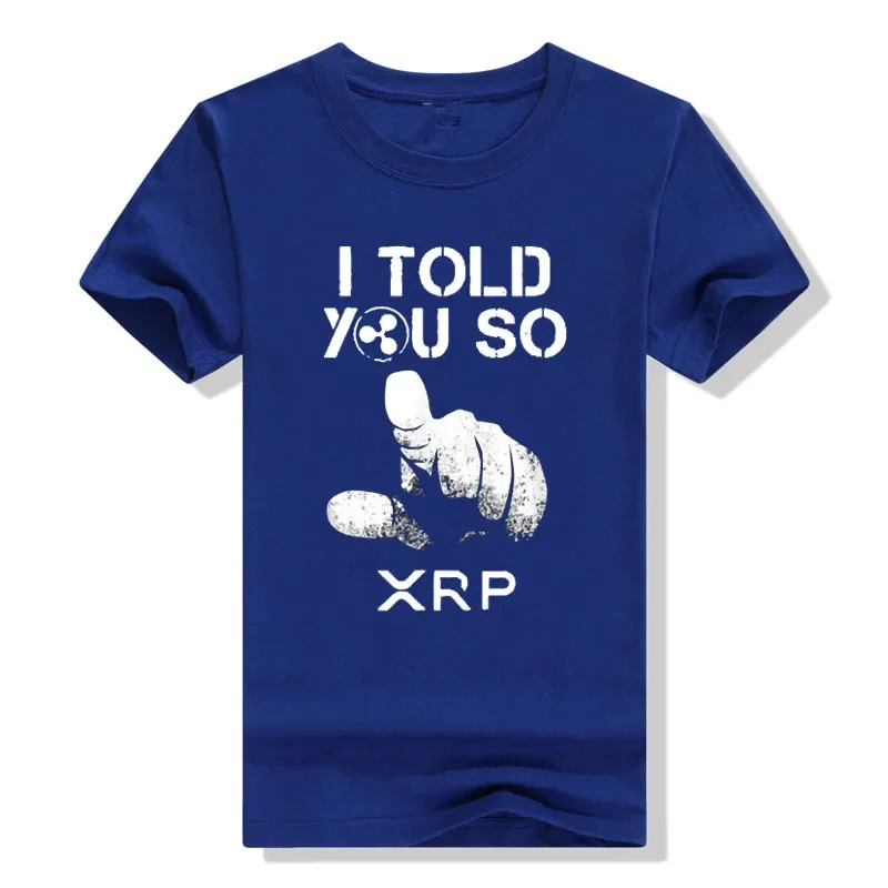 I TOLD YOU SO XRP Ripple Blockchain Cryptocurrency Joke Blue T-Shirt Investor Humor Funny Graphic Tops Short Sleeve Blouses new