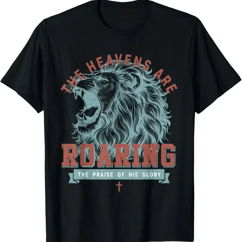 New Limited Christian The Heavens Are Roaring Praise Of His Glory T Shirt