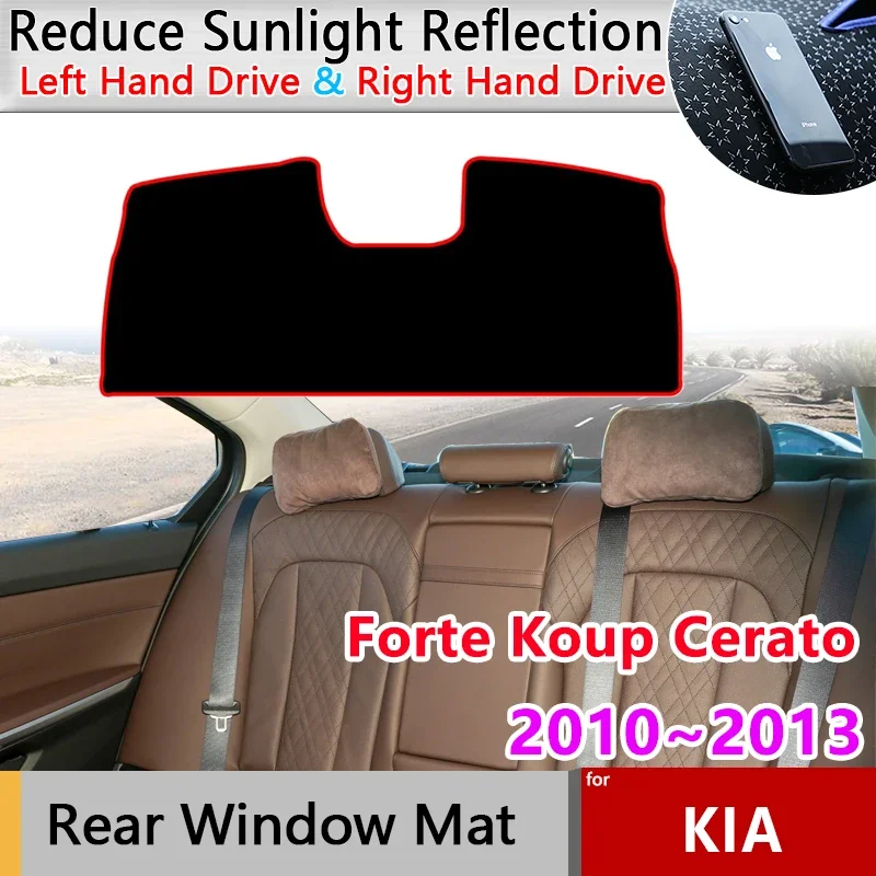 

Накладка на заднее окно для KIA Forte Koup Cerato TD 2010 ~ 2013 2011 2012, противоскользящий коврик, солнцезащитный козырек, ковер, наклейка, аксессуары