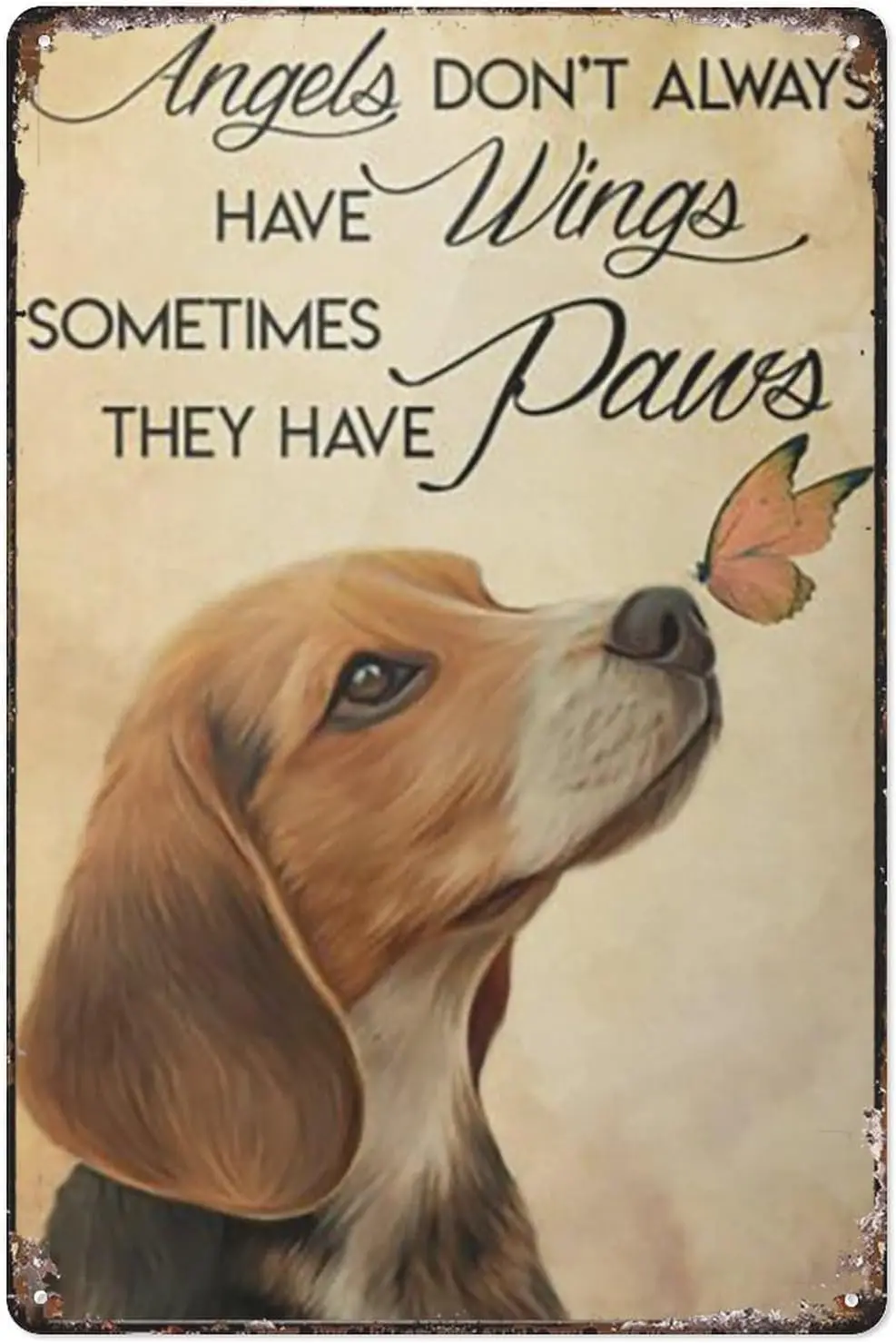 Angels Don;T Have Wings Sometimes They Have Paws Metal Sign Beagle Dog Funny Retro Vintage Aluminum Sign For Home Garden Coff