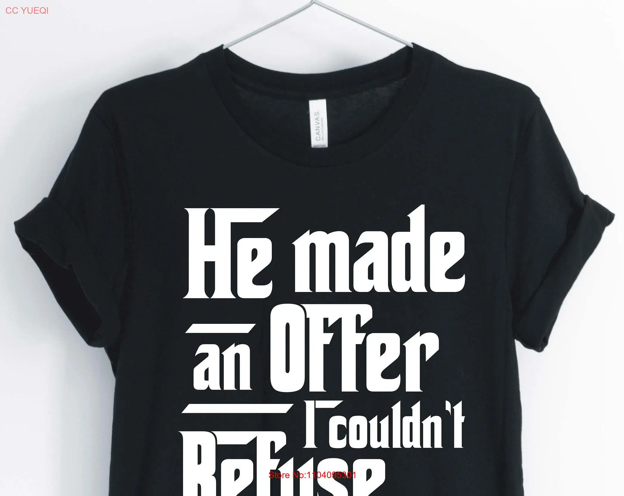 He Made An Offer I Couldn't Refuse EngagemenT T Shirt Fiancée Proposal Future Mrs Women's long or short sleeves