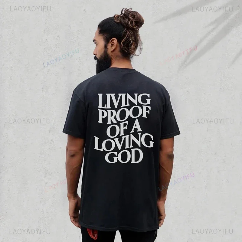 Living Proof of A Loving God Men Women Summer Print Y2k T-shirt Unisex Christian Cross Jesus Short Sleeved Tee Loose Classic Top