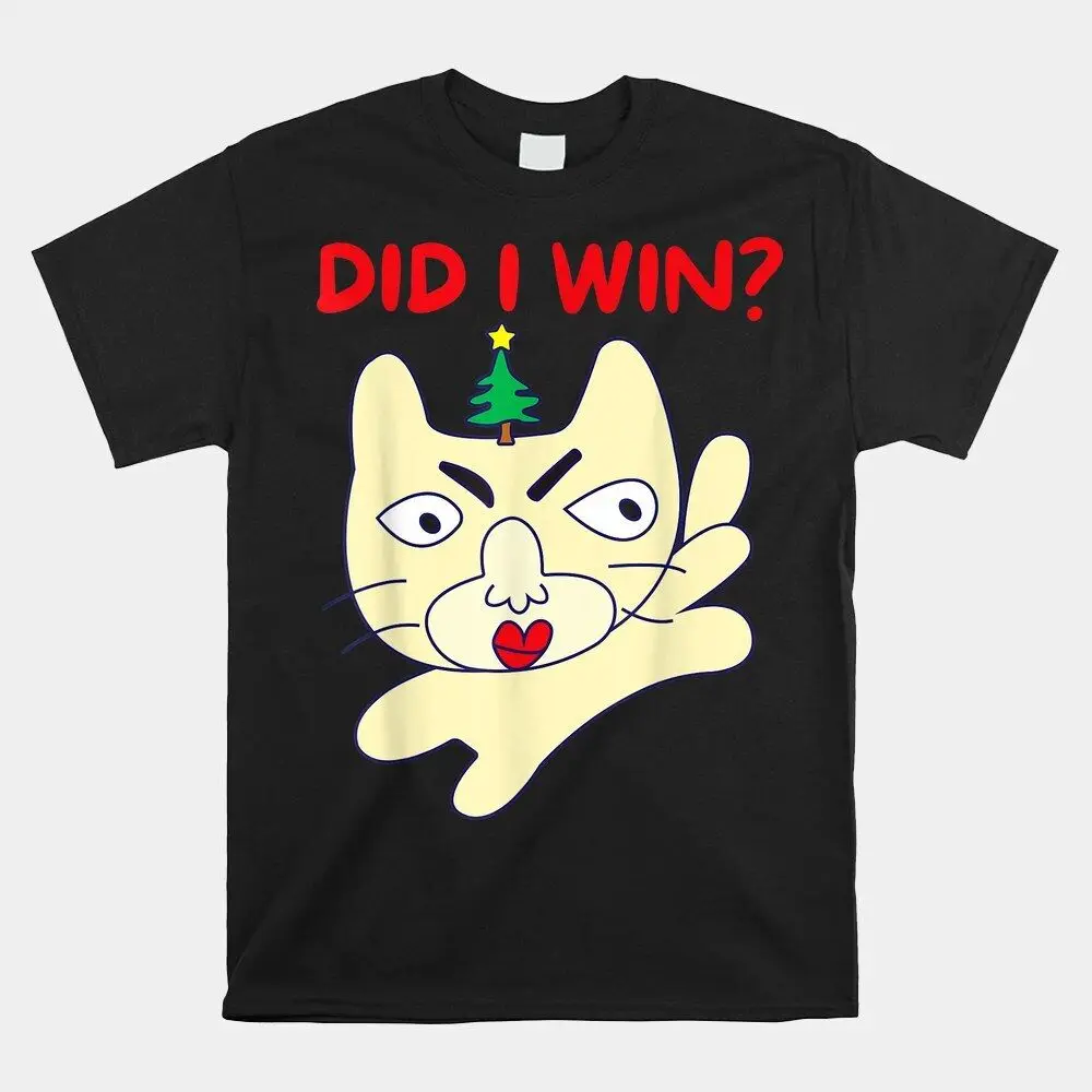 SALE!! Did I Win Funny Ugly Christmas Competition T-Shirt, Size S-5XLHigh Quality 100%Cotton Short Sleeve