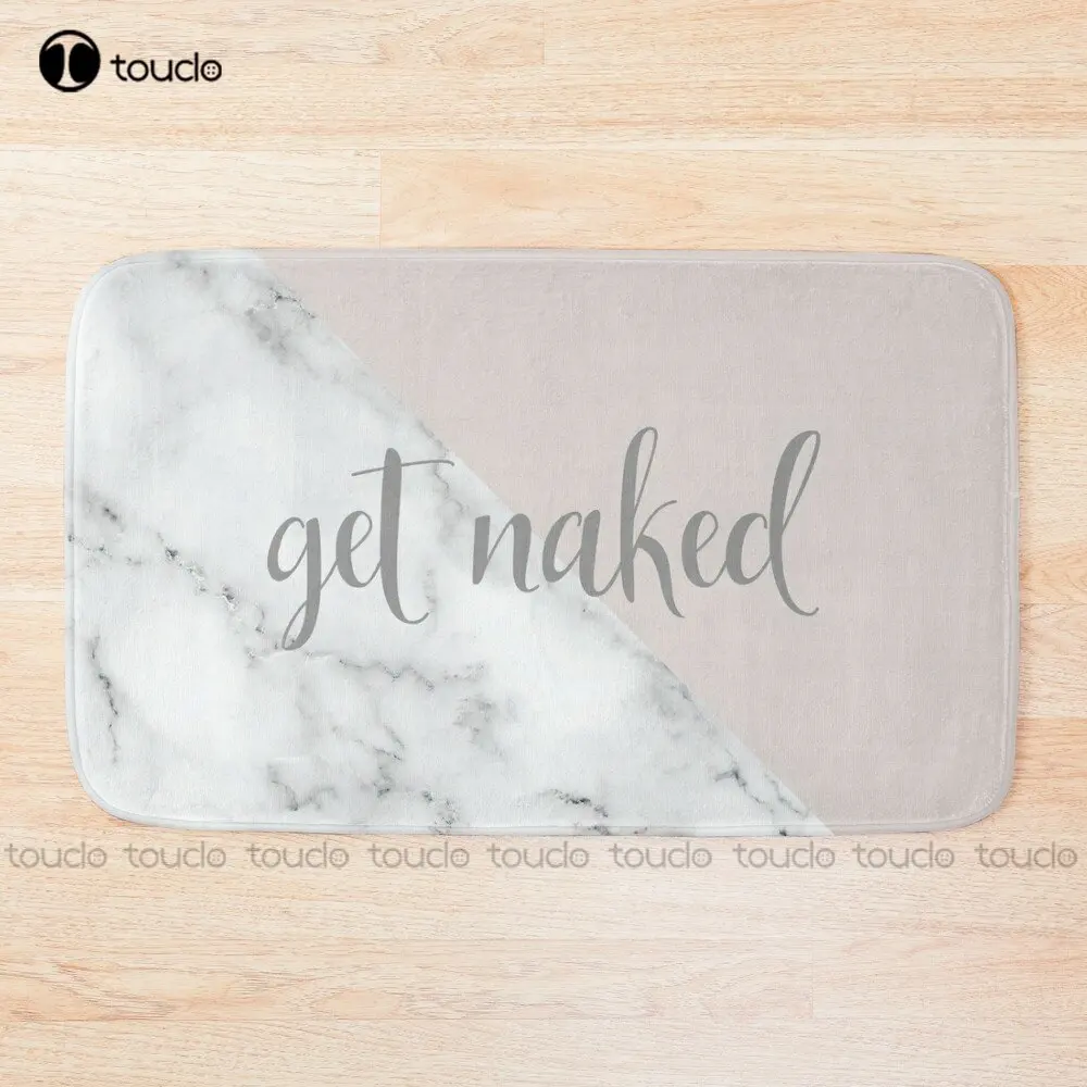 Get Naked Bathroom And Bedroom Quote, Blush Pink, Grey, Marble Bath Mat Bath Rug For Bath Room Floor