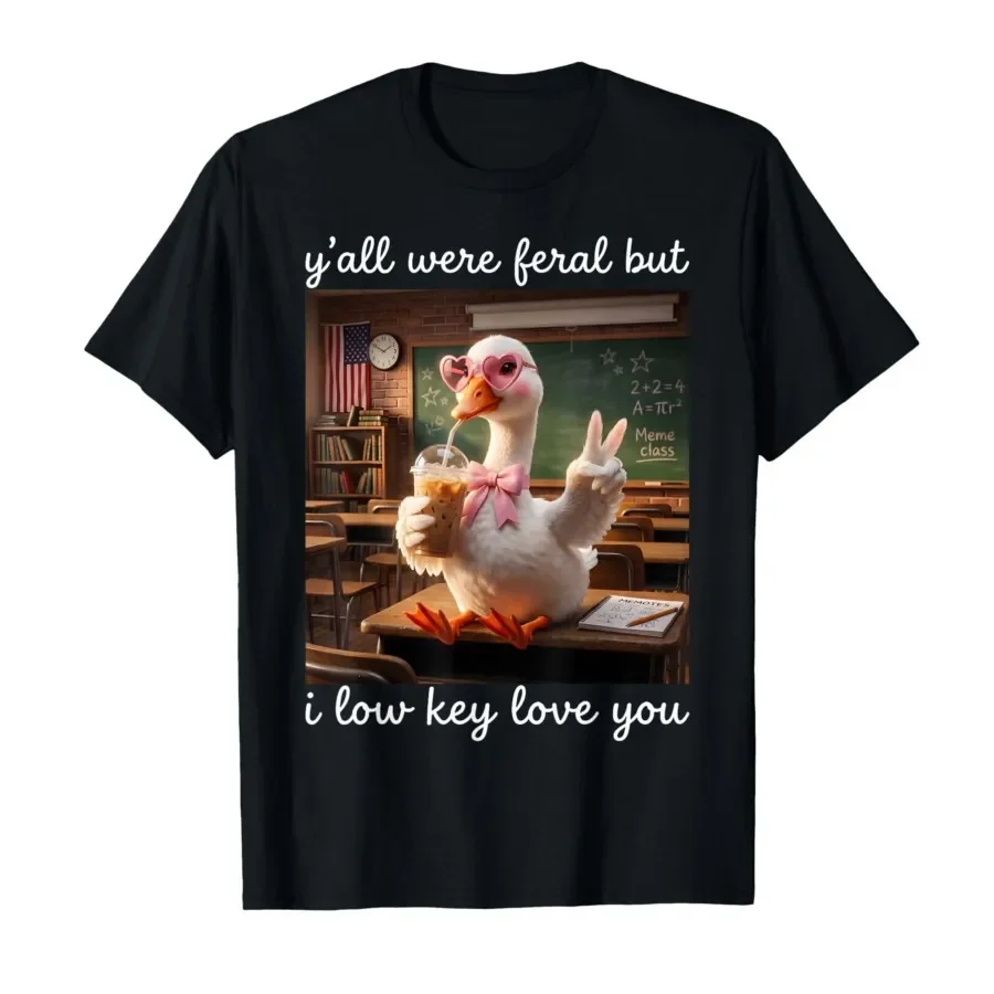 

Y'all were Feral But i Low Key Love You Funny Goose Teacher T-shirt For Men Women 100% Cotton T Shirts Short Sleeve Tops 0501-3