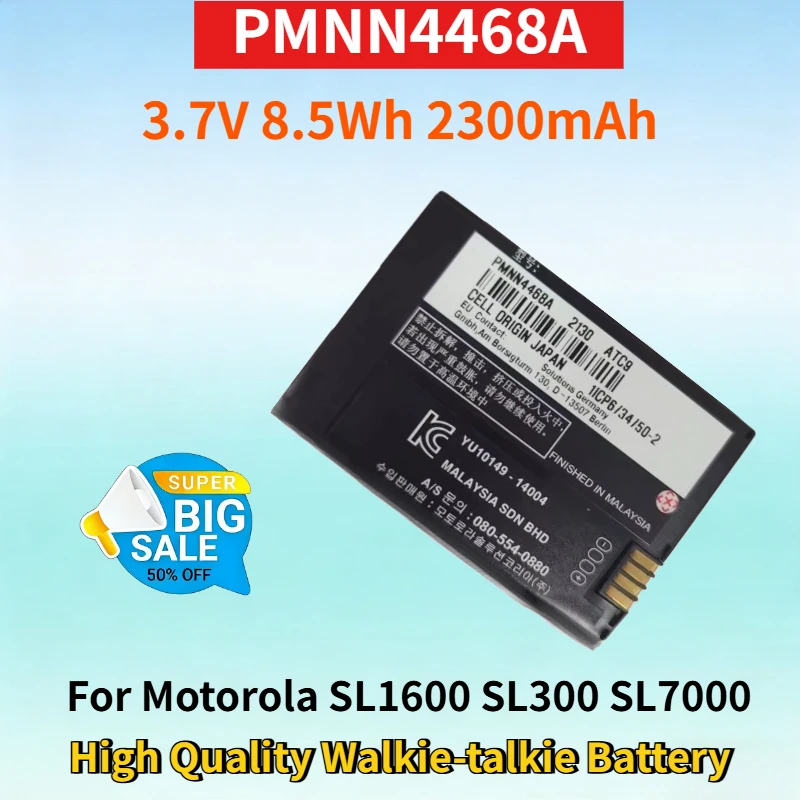

PMNN4468A 3.7V 8.5Wh 2300mAh Li-ion Battery for Motorola SL1600 SL300 SL7000 SL1M SL2M SL2K High Quality Walkie-talkie Battery