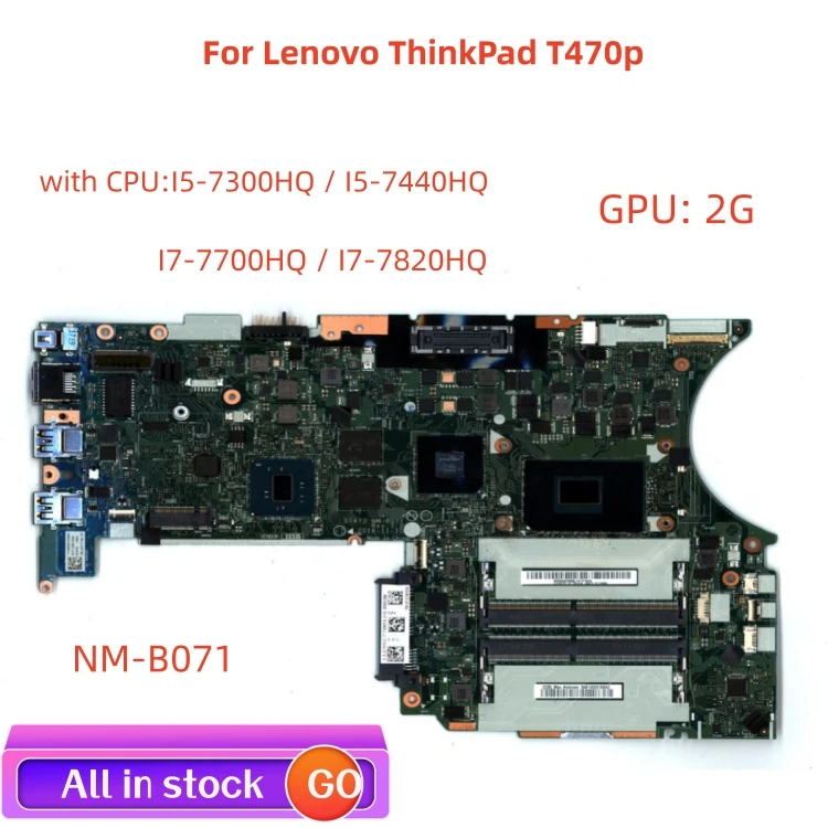 For Lenovo ThinkPad T470p laptop motherboard NM-B071 Motherboard with CPU I5-7300HQ / 7440H / I7-7700HQ / 7820HQ 2G 100% test ok