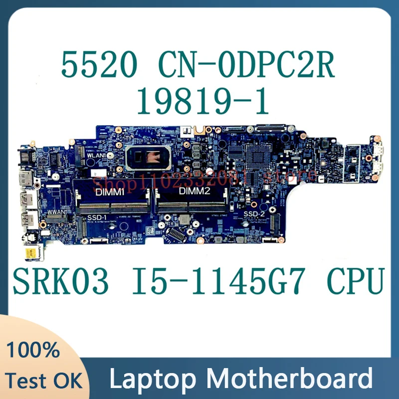 

CN-0DPC2R 0DPC2R 0DPC2R Mainboard For DELL Latitude 5520 Laptop Motherboard 19819-1 W/SRK03 I5-1145G7 CPU 100% Full Tested Good