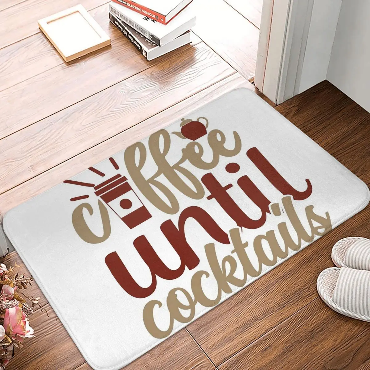 Coffee Until Cocktails Anti-slip Doormat Floor Mat Durable Carpet Rug for Kitchen Entrance Home Bedroom Footpad Mats