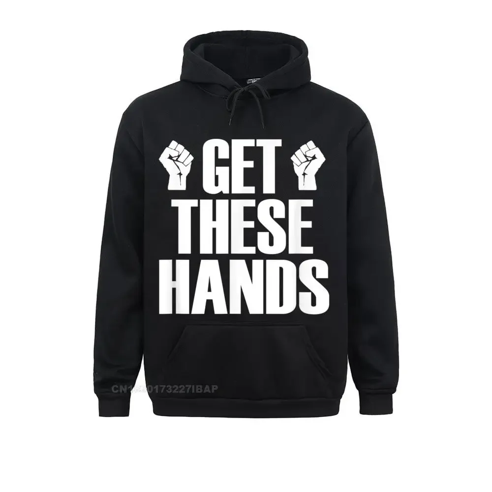 

Get These Hands Hard Workout Strong Gym Funny Hoodie Men Oversized Beach Hoodies ostern Day Sweatshirts Casual Clothes