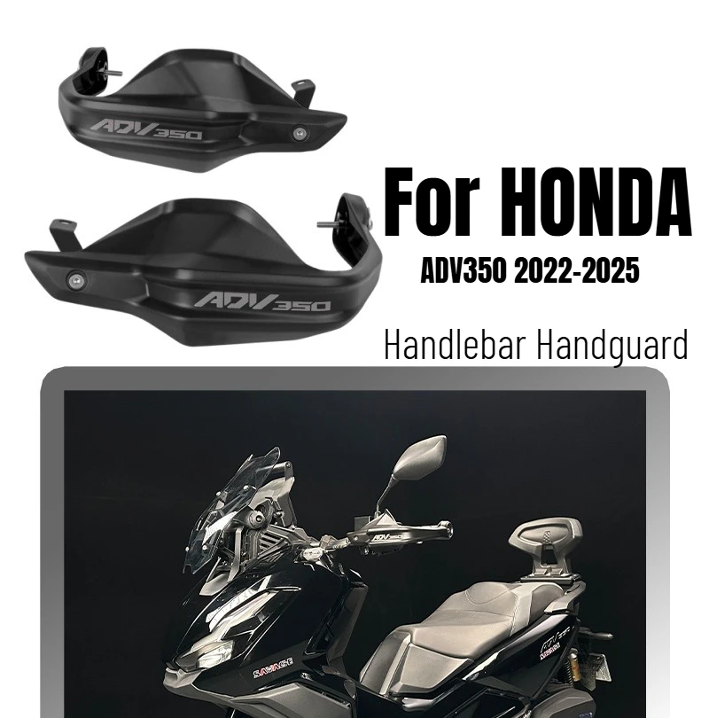 

ADV 350 Handlebar Handguard For HONDA ADV350 2022-2025 Bar Hand Guard Shield Lever Protector Handle Motorcycle Accessories