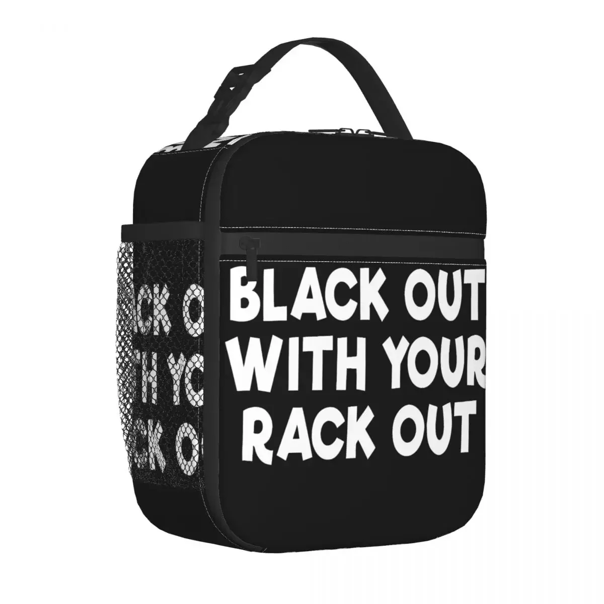 Black Out With Your Rack Out Insulated Lunch Bag Tote Food Handbag