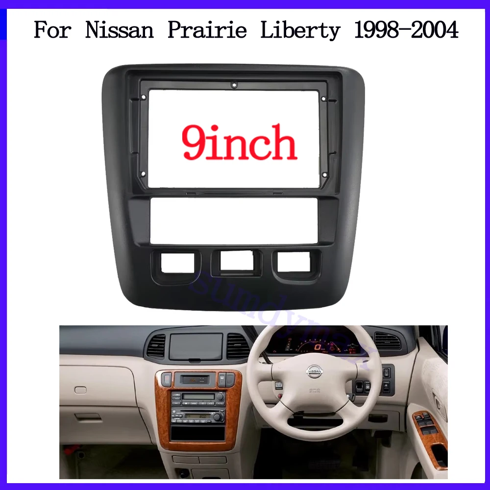 9 Inch Fascias For NISSAN Prairie Liberty 1998-2004 Car Radio Stereo GPS MP5 Android Player 2 Din Install Dash Frame