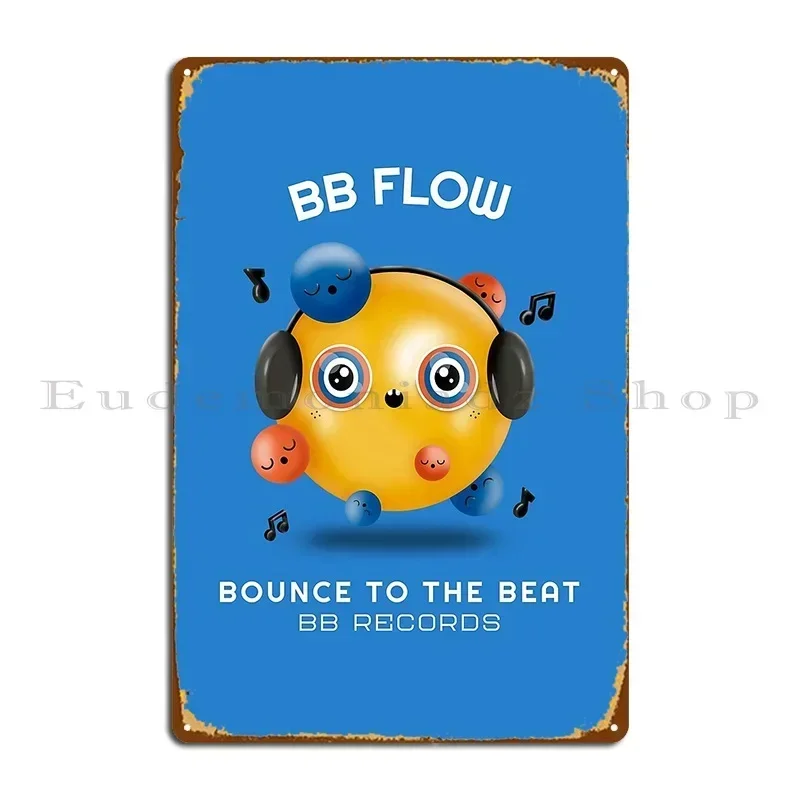Bb Flow Bounce To The Beat Metal Sign Party Print Design Pub Club Wall Plaque Tin Sign Poster